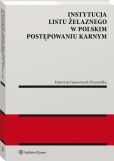 Instytucja listu żelaznego w polskim postępowaniu, Katarzyna Gajowniczek-Pruszyńska 