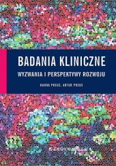 Badania kliniczne wyzwania i perspektywy rozwoju Badania kliniczne wyzwania i perspektywy rozwoju