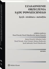 Uzasadnienie orzeczenia sądu powszechnego. Język • struktura • metodyka Uzasadnienie orzeczenia sądu powszechnego. Język • struktura • metodyka