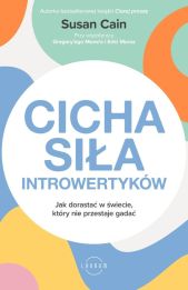 Cicha siła introwertyków Cicha siła introwertyków