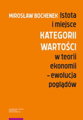 Istota i miejsce kategorii wartości w teorii ekonomii Ewolucja poglądów Istota i miejsce kategorii wartości w teorii ekonomii Ewolucja poglądów