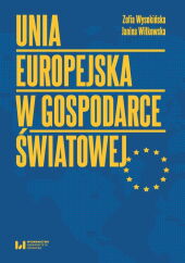 Unia Europejska w gospodarce światowej Unia Europejska w gospodarce światowej
