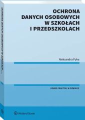 Ochrona danych osobowych w szkołach i przedszkolach Ochrona danych osobowych w szkołach i przedszkolach