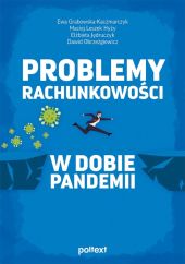 Problemy rachunkowości w dobie pandemii Problemy rachunkowości w dobie pandemii