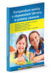 Kompendium wiedzy o obywatelach Ukrainy w polskiej oświacie Kompendium wiedzy o obywatelach Ukrainy w polskiej oświacie