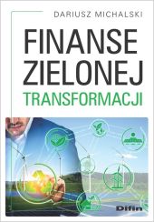 Finanse zielonej transformacji Finanse zielonej transformacji