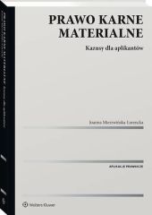 Prawo karne materialne. Kazusy dla aplikantów Prawo karne materialne. Kazusy dla aplikantów