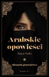 Arabskie opowieści Arabskie opowieści