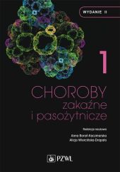 Choroby zakaźne i pasożytnicze. T. 1 Choroby zakaźne i pasożytnicze. T. 1