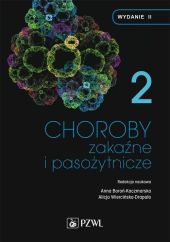 Choroby zakaźne i pasożytnicze. T. 2 Choroby zakaźne i pasożytnicze. T. 2