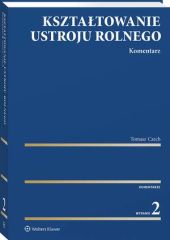 Kształtowanie ustroju rolnego. Komentarz Kształtowanie ustroju rolnego. Komentarz