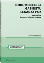 Dokumentacja gabinetu lekarza POZ. Wzory pism,, Ewa Mazur-Pawłowska
