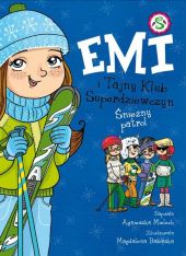 Emi i Tajny Klub Superdziewczyn Śnieżny patrol Tom 6