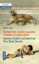 Dix-huit tres courtes nouvelles anglaises et américaines vol 1 literatura dwujęzyczna angielski/francuski
