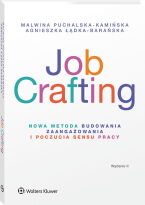 Job Crafting. Nowa metoda budowania zaangażowania, Agnieszka Łądka-Barańska 
