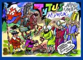 Tytus Romek i A'Tomek w odsieczy wiedeńskiej 1683 roku z wyobraźni Papcia Chmiela narysowani Tytus Romek i A'Tomek w odsieczy wiedeńskiej 1683 roku z wyobraźni Papcia Chmiela narysowani
