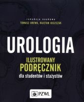 Urologia Ilustrowany podręcznik dla studentów i stażystów Urologia Ilustrowany podręcznik dla studentów i stażystów