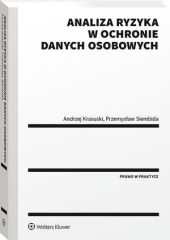 Analiza ryzyka w ochronie danych osobowych Analiza ryzyka w ochronie danych osobowych