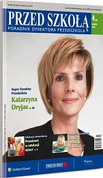 Wczesna Edukacja. Poradnik dyrektora przedszkola i, 