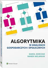 Algorytmika w analizach gospodarczych i społecznychKarol Korczak Algorytmika w analizach gospodarczych i społecznychKarol Korczak