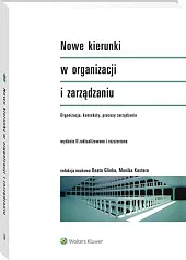 Nowe kierunki w organizacji i zarządzaniu.,Beata Glinka