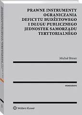 Prawne instrumenty ograniczania deficytu budżetowego i,Michał Bitner Prawne instrumenty ograniczania deficytu budżetowego i,Michał Bitner
