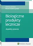 Biologiczne produkty lecznicze. Aspekty prawne Biologiczne produkty lecznicze. Aspekty prawne