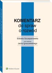 Komentarz do spraw o rozwód Komentarz do spraw o rozwód