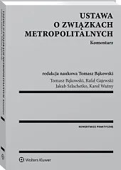 Ustawa o związkach metropolitalnych. Komentarz