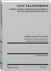 Ceny transferowe. Lokalna i grupowa dokumentacja podatkowa oraz inne obowiązki sprawozdawcze Ceny transferowe. Lokalna i grupowa dokumentacja podatkowa oraz inne obowiązki sprawozdawcze
