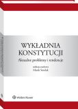 Wykładnia konstytucji. Aktualne problemy i tendencje