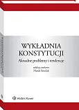 Wykładnia konstytucji. Aktualne problemy i tendencje Wykładnia konstytucji. Aktualne problemy i tendencje