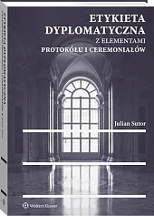 Etykieta dyplomatyczna z elementami protokółu i,Julian Sutor
