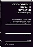 Wprowadzenie do nauk prawnych. Leksykon tematyczny Wprowadzenie do nauk prawnych. Leksykon tematyczny