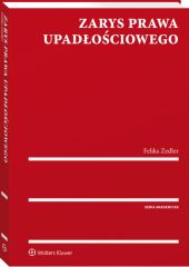 Zarys prawa upadłościowego Zarys prawa upadłościowego