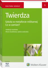 Twierdza. Szkoła w metaforze militarnej. Co w zamian? Twierdza. Szkoła w metaforze militarnej. Co w zamian?