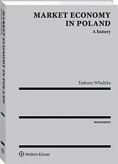 Market economy in Poland. A historyTadeusz Włudyka