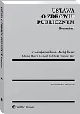 Ustawa o zdrowiu publicznym. Komentarz Ustawa o zdrowiu publicznym. Komentarz