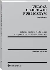 Ustawa o zdrowiu publicznym. Komentarz Ustawa o zdrowiu publicznym. Komentarz