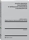 Status prawny małżonków w spółkach cywilnych i handlowych Status prawny małżonków w spółkach cywilnych i handlowych