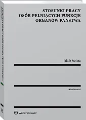 Stosunki pracy osób pełniących funkcje organów państwa