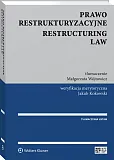 Prawo restrukturyzacyjne. Restructuring law Prawo restrukturyzacyjne. Restructuring law