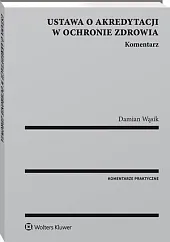 Ustawa o akredytacji w ochronie zdrowia.,Damian Wąsik