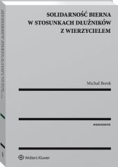 Solidarność bierna w stosunkach dłużników z wierzycielem Solidarność bierna w stosunkach dłużników z wierzycielem