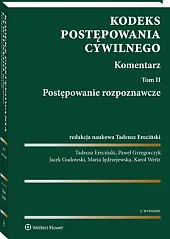 Kodeks postępowania cywilnego. Komentarz. Tom 2.,Tadeusz Ereciński
