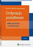 Ordynacja podatkowa. 426 wyjaśnień i interpretacji Ordynacja podatkowa. 426 wyjaśnień i interpretacji