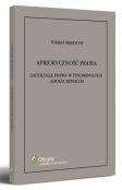 Aprioryczność prawa. Ontologia prawa w fenomenologii Adolfa Reinacha