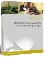 Rekonstrukcja wypadku i zdarzenia drogowego Rekonstrukcja wypadku i zdarzenia drogowego