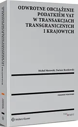 Odwrotne obciążenie podatkiem VAT w transakcjach transgranicznych i krajowych