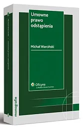 Umowne prawo odstąpieniaMichał Warciński Umowne prawo odstąpieniaMichał Warciński